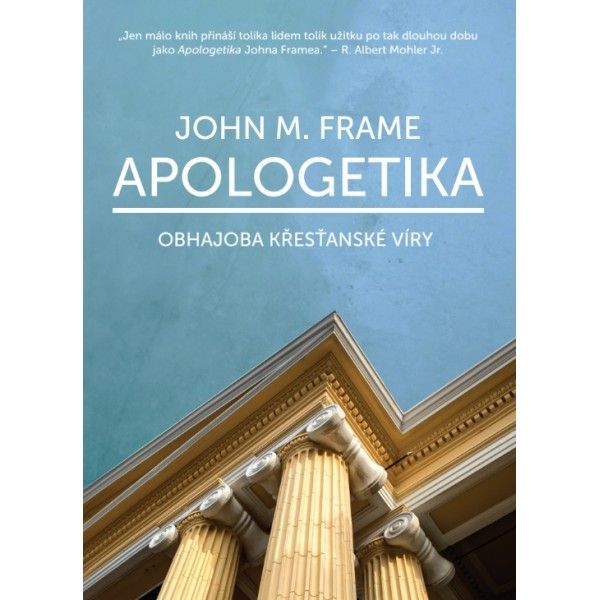 Apologetika - obhajoba křesťanské víry Didasko