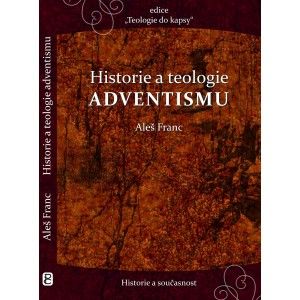 Historie a teologie adventismu Poutníkova četba