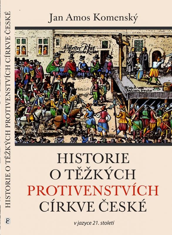 Historie o těžkých protivenstvích církve české Poutníkova četba