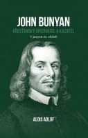 John Bunyan: Křesťanský spisovatel a kazatel (v jazyce 21. století)