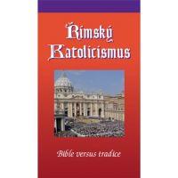 Římský katolicismus - Bible vs. tradice