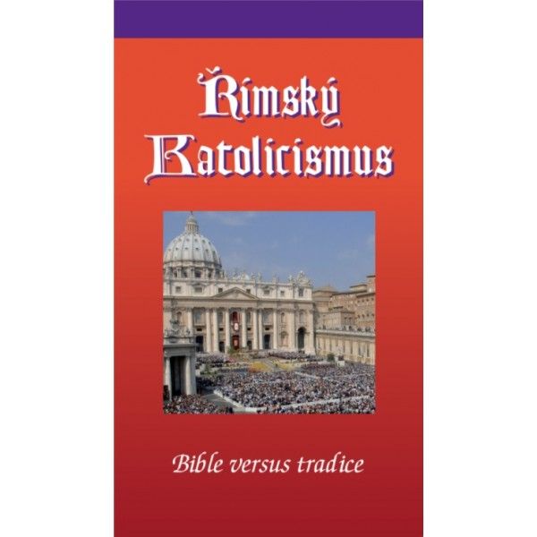 Římský katolicismus - Bible vs. tradice Didasko