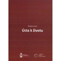 Úcta k životu - S dodatkem biblických "pro-life" citací