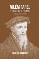 Vilém Farel, V první linii reformace