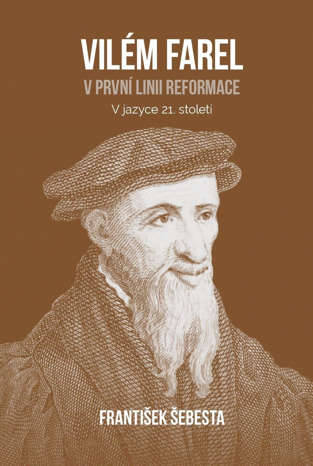 Vilém Farel, V první linii reformace Didasko